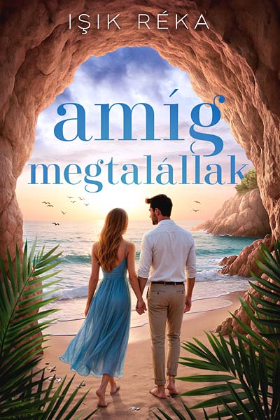 Isik Réka: Amíg megtalállak regény