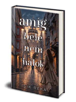 Işık Réka: Amíg bele nem halok